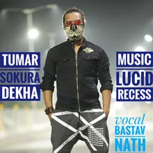 Tumar Sokure Dekha(Lucid Recess Version)